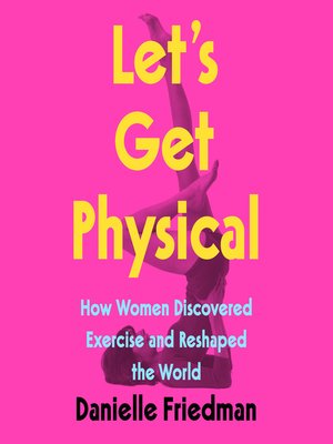 cover image of Let's Get Physical